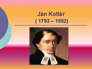 Jn Kollr 1793 1852 ivot narodil sa v