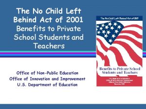 The No Child Left Behind Act of 2001