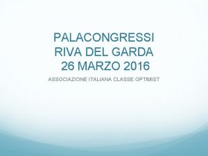 PALACONGRESSI RIVA DEL GARDA 26 MARZO 2016 ASSOCIAZIONE