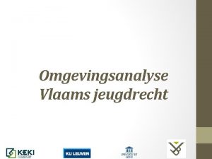 Omgevingsanalyse Vlaams jeugdrecht Inleiding Prof dr Johan Put