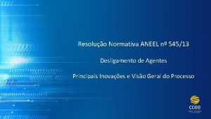 Resoluo Normativa ANEEL n 54513 Desligamento de Agentes