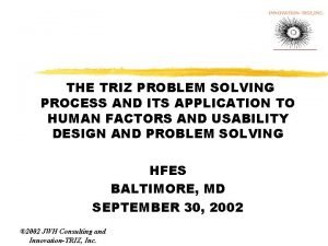 INNOVATIONTRIZ INC THE TRIZ PROBLEM SOLVING PROCESS AND