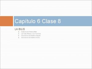 Captulo 6 Clase 8 LA BILIS Anatoma del