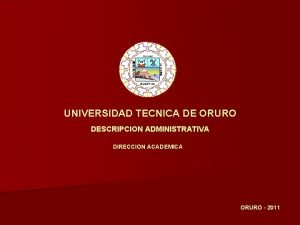 UNIVERSIDAD TECNICA DE ORURO DESCRIPCION ADMINISTRATIVA DIRECCION ACADEMICA