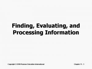Finding evaluating and processing information