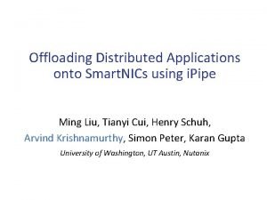 Offloading Distributed Applications onto Smart NICs using i