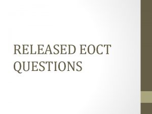 RELEASED EOCT QUESTIONS 55 Members of which of