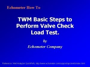 Echometer How To TWM Basic Steps to Perform