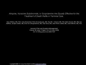 Atropine Hyoscine Butylbromide or Scopolamine Are Equally Effective