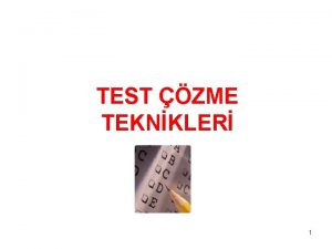 TEST ZME TEKNKLER 1 Snavla lgili ikayetler LK