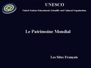 UNESCO United Nations Educational Scientific and Cultural Organization