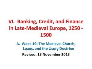 VI Banking Credit and Finance in LateMedieval Europe