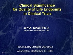 Clinical Significance for Quality of Life Endpoints in