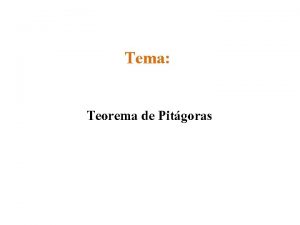 Tema Teorema de Pitgoras 1 Tema 2 Objetivos