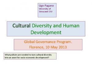 Ugo Pagano University of Siena and CEU Cultural