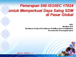 Penerapan SNI ISOIEC 17024 untuk Memperkuat Daya Saing