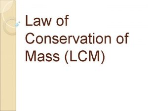 The law of conservation of mass