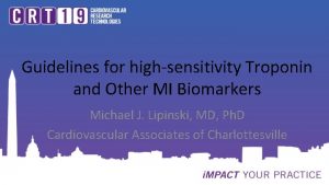 Guidelines for highsensitivity Troponin and Other MI Biomarkers