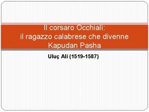 Il corsaro Occhial il ragazzo calabrese che divenne