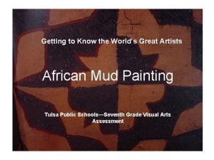 Getting to Know the Worlds Great Artists African