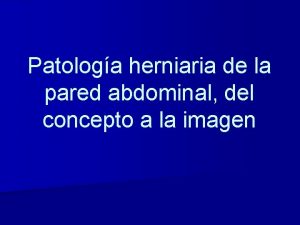 Hernia spiegel