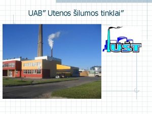 UAB Utenos ilumos tinklai PRANEIMAS Paangi technologij taka