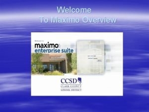 Welcome To Maximo Overview Maximo Enterprise Suite Overview