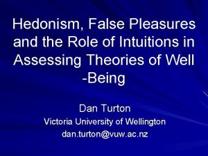 Hedonism False Pleasures and the Role of Intuitions