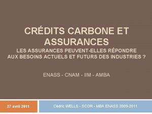 CRDITS CARBONE ET ASSURANCES LES ASSURANCES PEUVENTELLES RPONDRE