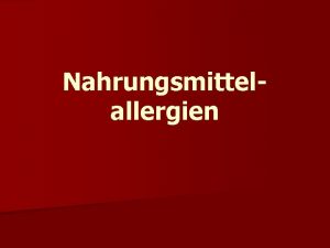 Nahrungsmittelallergien Nahrungsmittelunvertrglichkeiten Nahrungsmittelallergien Pseudoallergien Nahrungsmittelallergien n Nicht nur