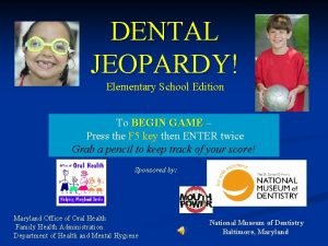 Dental jeopardy