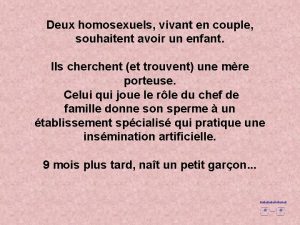 Deux homosexuels vivant en couple souhaitent avoir un