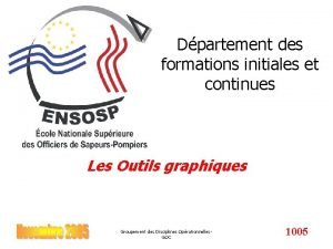 Dpartement des formations initiales et continues Les Outils