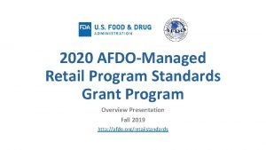 2020 AFDOManaged Retail Program Standards Grant Program Overview