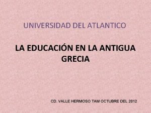 UNIVERSIDAD DEL ATLANTICO LA EDUCACIN EN LA ANTIGUA