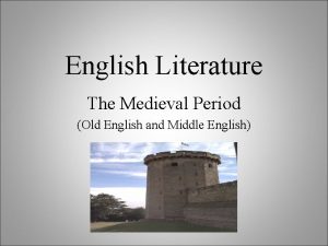 Characteristics of medieval english literature