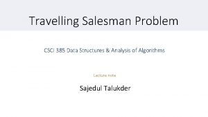 Travelling Salesman Problem CSCI 385 Data Structures Analysis