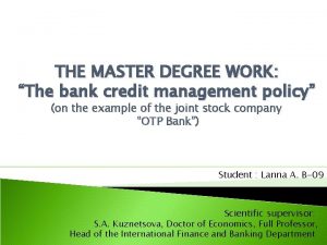 THE MASTER DEGREE WORK The bank credit management