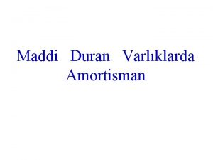 Maddi Duran Varlklarda Amortisman 2006 ylnda 30 000
