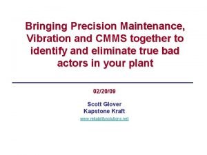 Precision maintenance concepts
