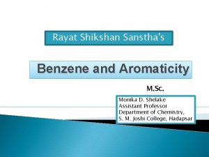 Rayat Shikshan Sansthas Benzene and Aromaticity M Sc