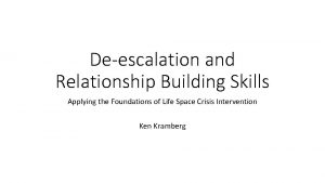 Deescalation and Relationship Building Skills Applying the Foundations