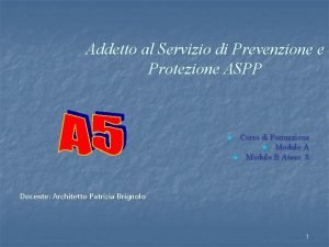Addetto al Servizio di Prevenzione e Protezione ASPP