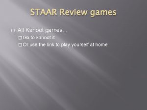 STAAR Review games All Kahoot games Go to