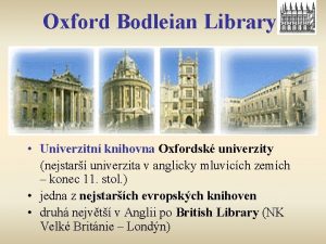 Oxford Bodleian Library Univerzitn knihovna Oxfordsk univerzity nejstar