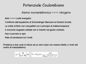 Potenziale coulombiano Potenziale coulombiano