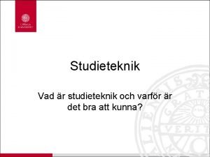 Studieteknik Vad r studieteknik och varfr r det