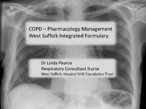 COPD Pharmacology Management West Suffolk Integrated Formulary Dr