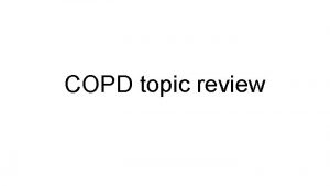 COPD topic review What is COPD Chronic Obstructive