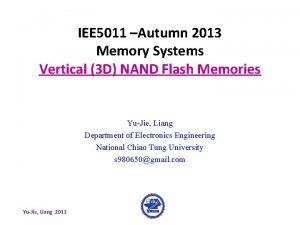 IEE 5011 Autumn 2013 Memory Systems Vertical 3